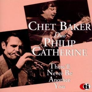 There'll Never Be Another Baker Chet
