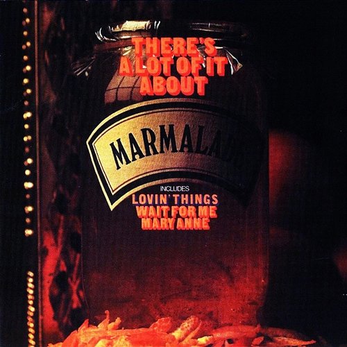 There's a Lot of It About (Original Recordings) Marmalade