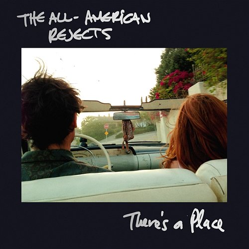 There's A Place The All-American Rejects