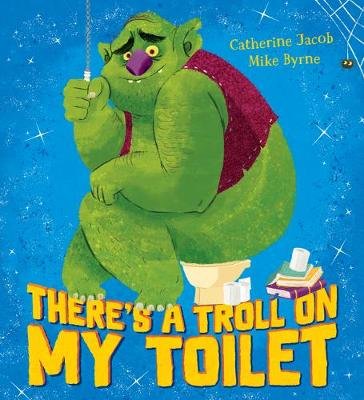 There's a Troll on my Toilet Jacob Catherine