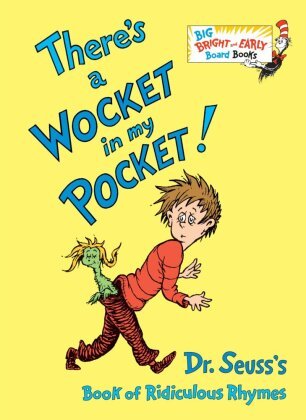There's a Wocket in my Pocket! Seuss