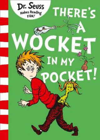 There's a Wocket in my Pocket Seuss Dr.
