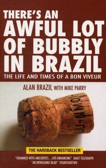 There's an Awful Lot of Bubbly in Brazil Brazil Alan, Parry Mike