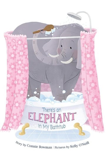 There's an Elephant in My Bathtub Bowman Connie