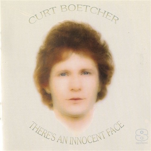 There's An Innocent Face Curt Boettcher