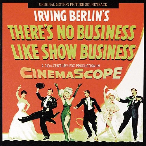 There's No Business Like Show Business Irving Berlin