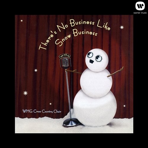 There's No Business Like Snow Business WMG Cross Country Choir