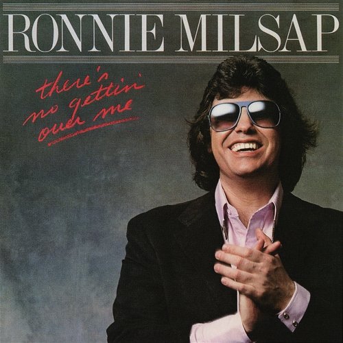 There's No Gettin' Over Me Ronnie Milsap