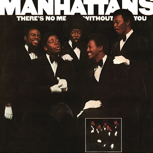 There's No Me Without You (Expanded Edition) The Manhattans