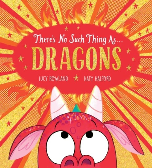 There's No Such Thing as Dragons (PB) Rowland Lucy