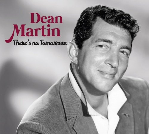 There's no Tomorrow Dean Martin