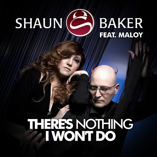 There's Nothing I Won't Do Shaun Baker feat. Maloy