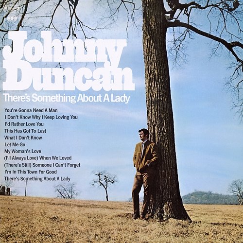 There's Something About A Lady Johnny Duncan