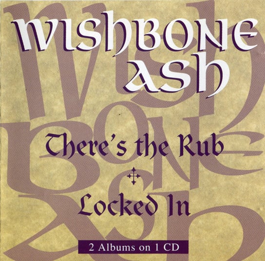 There's The Rub / Locked In (Galass Mastered Pressing) Wishbone Ash