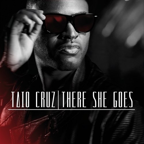 There She Goes Taio Cruz