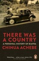 There Was a Country Achebe Chinua