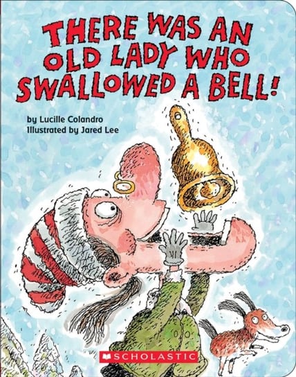 There Was an Old Lady Who Swallowed a Bell! (A Board Book) Colandro Lucille