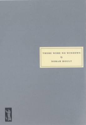 There Were No Windows Hoult Norah