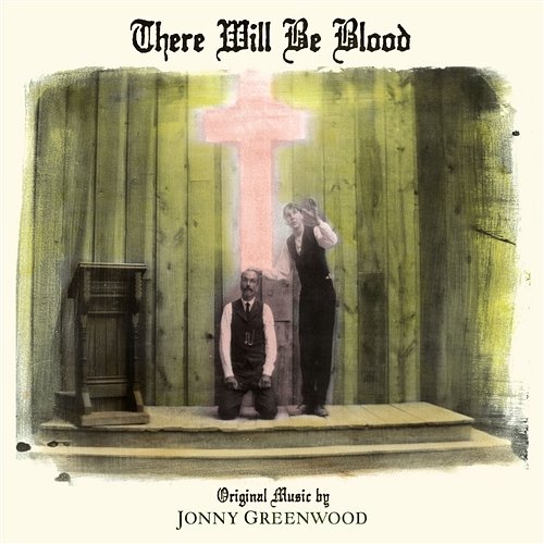 There Will Be Blood Jonny Greenwood