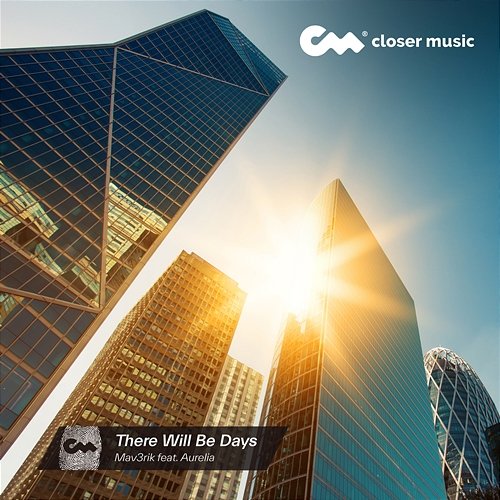 There Will Be Days Mav3rik feat. Aurelia