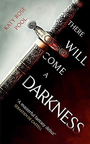 There Will Come a Darkness: Book One of The Age of Darkness Pool Katy Rose
