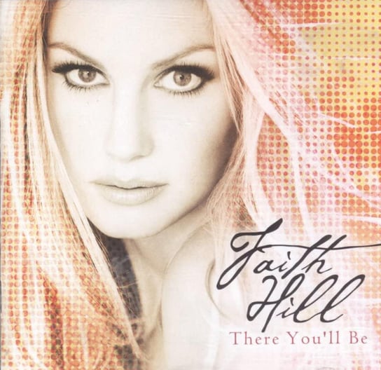 There You'll Be Very Best Faith Hill