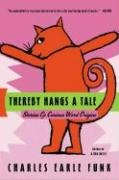 Thereby Hangs a Tale: Stories of Curious Word Origins Funk Charles E.