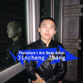 Therefore I Am Best Artist Jincheng Zhang