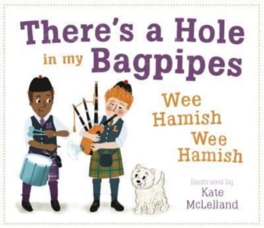 Theres a Hole in my Bagpipes, Wee Hamish, Wee Hamish Opracowanie zbiorowe