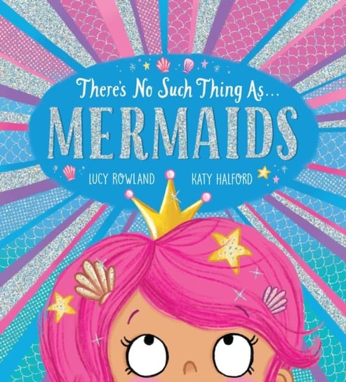 Theres No Such Thing as Mermaids (PB) Rowland Lucy
