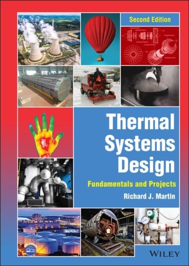 Thermal Systems Design: Fundamentals and Projects,  Second Edition R.J. Martin