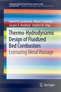 Thermo-Hydrodynamic Design of Fluidized Bed Combustors Lyczkowski Robert W., Podolski Walter F., Bouillard Jacques X., Folga Stephen M.