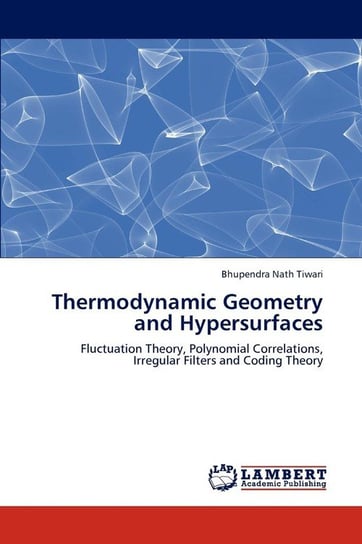 Thermodynamic Geometry and Hypersurfaces Tiwari Bhupendra Nath