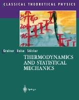 Thermodynamics and Statistical Mechanics Greiner Walter, Neise Ludwig, Stocker Horst