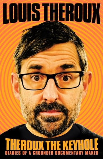 Theroux The Keyhole Louis Theroux