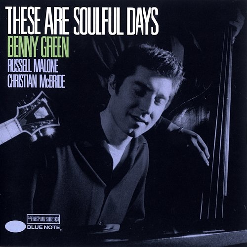 These Are Soulful Days Benny Green