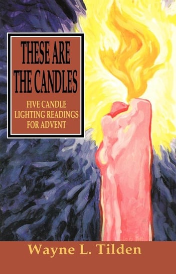 These Are The Candles Tilden Wayne L
