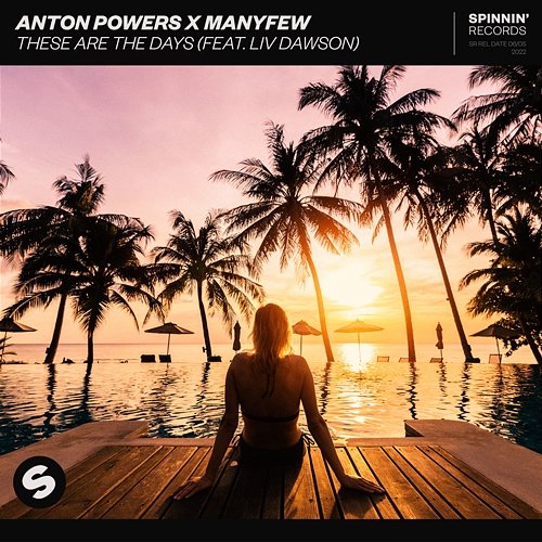 These Are The Days Anton Powers x ManyFew feat. Liv Dawson