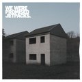 These Four Walls (10 Year Anniversary Edition) We Were Promised Jetpacks