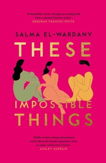 These Impossible Things Salma El-Wardany