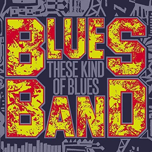 These Kind Of Blues The Blues Band