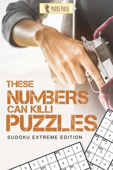 These Numbers Can Kill! Puzzles Puzzle Pulse