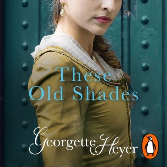 These Old Shades Heyer Georgette