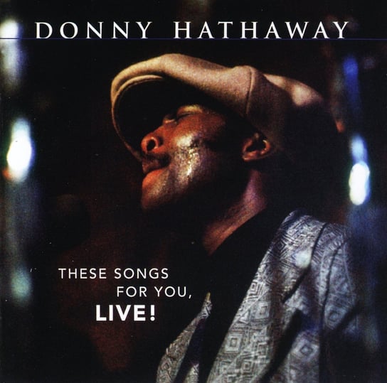 These Songs For You, Live! Hathaway Donny