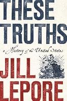 These Truths Lepore Jill