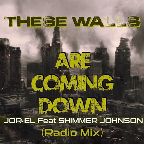 These Walls Are Coming Down Jorel feat. Shimmer Johnson