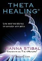 Theta Healing : una poderosa técnica de sanación energética Stibal Vianna