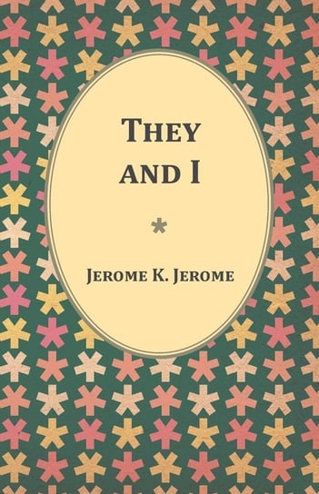 They and I Jerome Jerome K.