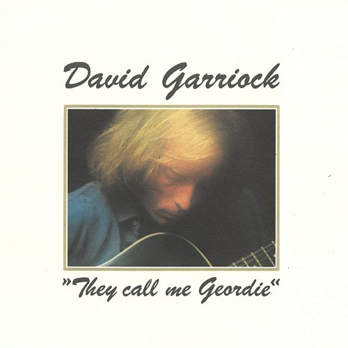 They Call Me Geordie David Garriock