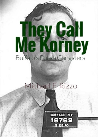 They Call Me Korney Michael F. Rizzo